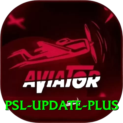 psl update - Max Earning App - 2